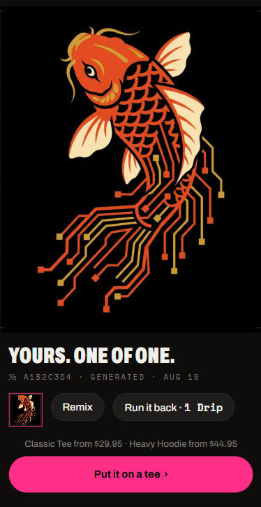 Development build — generation reveal screen: a koi design over the caption 'Yours. One of one.' with remix and order actions